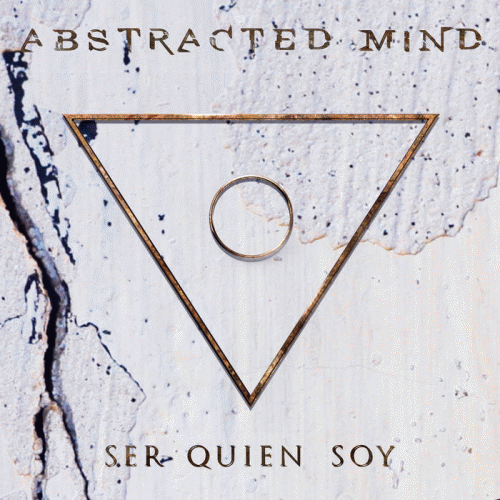 Abstracted Mind : Ser Quien Soy